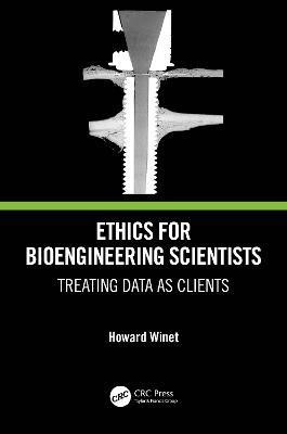 Ethics for Bioengineering Scientists(English, Hardcover, Winet Howard)