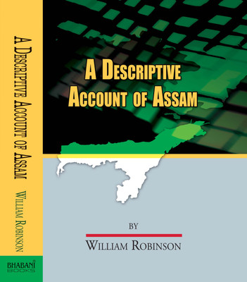 A Descriptive Account Of Assam 3rd Edition(Hardcover, Ed. By Dr. Ramesh Chandra Kalita)