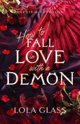How to Fall in Love with a Demon(English, Paperback, Glass Lola)