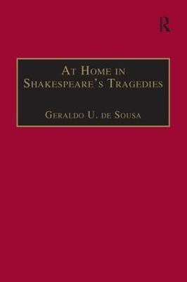 At Home in Shakespeare's Tragedies(English, Paperback, Sousa Geraldo U. de)