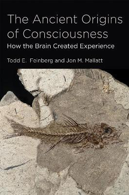 The Ancient Origins of Consciousness(English, Hardcover, Feinberg Todd E.)
