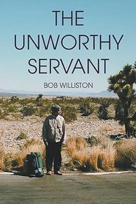The Unworthy Servant(English, Paperback, Williston Bob)