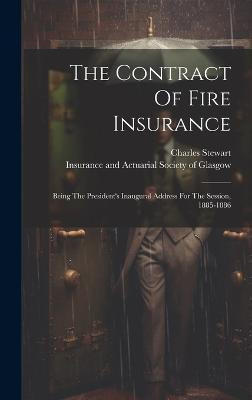The Contract Of Fire Insurance(English, Hardcover, Stewart Charles)