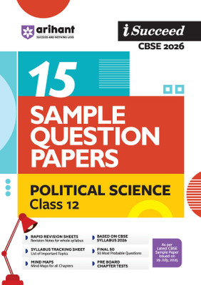 Arihant I Succeed CBSE Class 12 Sample Question Papers Political Science 2026 | 15 Sample Papers | Based on Latest CBSE Specimen Paper | Rapid Revision Sheets, Syllabus Tracking Sheet, Pre-Board Chapter Tests, Mind Maps, Final 50 Questions | English Medium(Paperback, Prisha Pachauri, Sweta Singh)