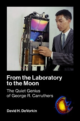 From the Laboratory to the Moon(English, Paperback, Devorkin David H.)