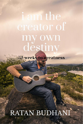 I Am the Creator of My Own Destiny(English, Paperback, Ratan Budhani)
