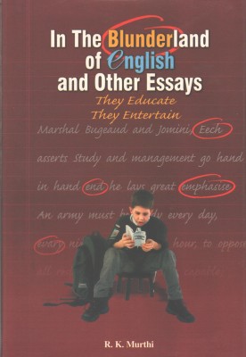 In The Blunderland of English and Other Essays  - They Educate
They Entertain(Hardcover, R.K. Murthi)