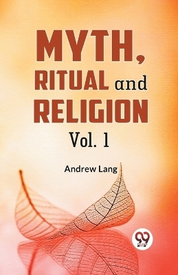 Myth, Ritual And Religion Vol. 1(English, Paperback, Lang Andrew)