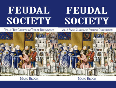 Feudal Society (2 Vol. Set)(Paperback, Marc Bloch)