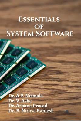 Essentials of System Software(English, Paperback, Dr. A. P. Nirmala)