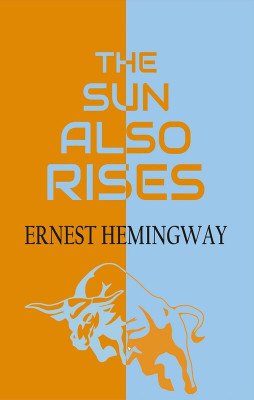 The Sun Also Rises(Paperback, Ernest Hemingway)