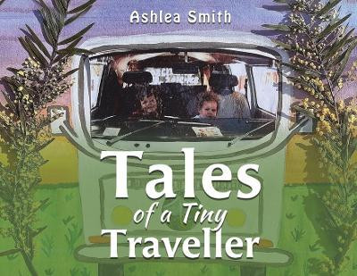 Tales of a Tiny Traveller(English, Paperback, Smith Ashlea)
