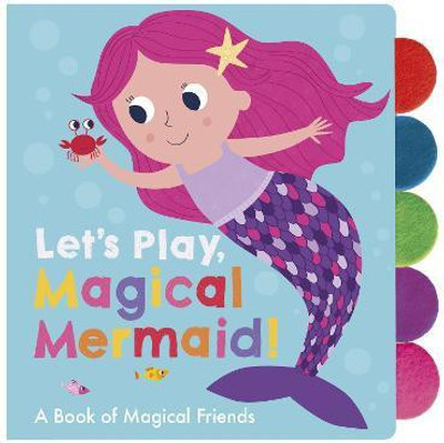 Let's Play, Magical Mermaid!(English, Board book, unknown)