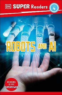 DK Super Readers Level 4 Robots and AI(English, Paperback, DK)