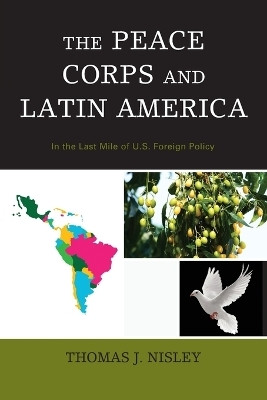 The Peace Corps and Latin America(English, Paperback, Nisley Thomas J.)