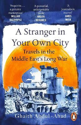 A Stranger in Your Own City(English, Paperback, Abdul-Ahad Ghaith)