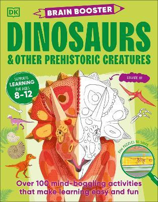 Brain Booster Dinosaurs and Other Prehistoric Creatures(English, Paperback, DK)