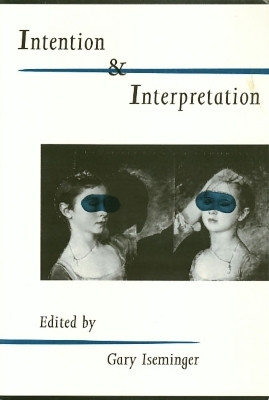 Intention Interpretation(English, Hardcover, Iseminger Gary)