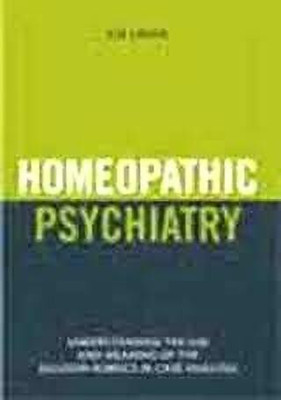 Homeopathic Psychiatry - Understanding the Use and Meaning of Delusion Rubrics(English, Paperback, Lalor Liz)