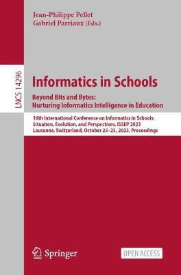 Informatics in Schools. Beyond Bits and Bytes: Nurturing Informatics Intelligence in Education(English, Paperback, unknown)