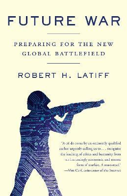 Future War(English, Paperback, Latiff Robert H.)
