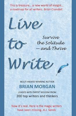 Live to Write(English, Paperback, Morgan Brian)