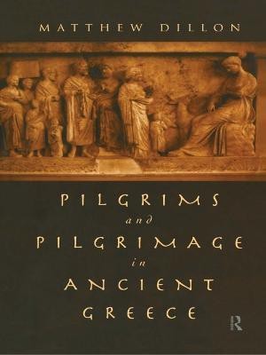 Pilgrims and Pilgrimage in Ancient Greece(English, Paperback, Dillon Matthew)