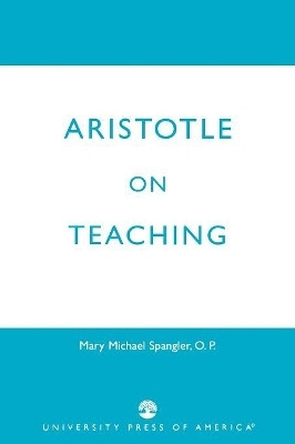 Aristotle on Teaching(English, Paperback, Spangler Mary Michael)