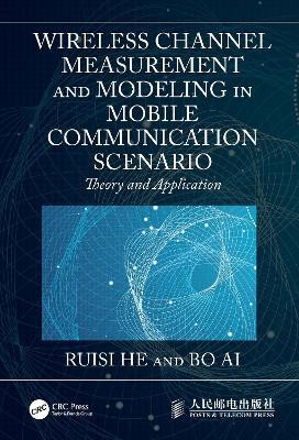 Wireless Channel Measurement and Modeling in Mobile Communication Scenario(English, Hardcover, He Ruisi)