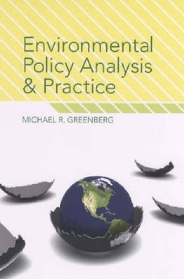 Environmental Policy Analysis and Practice(English, Paperback, Greenberg Michael R.)