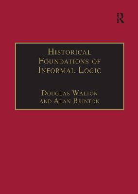 Historical Foundations of Informal Logic(English, Hardcover, Walton Douglas)