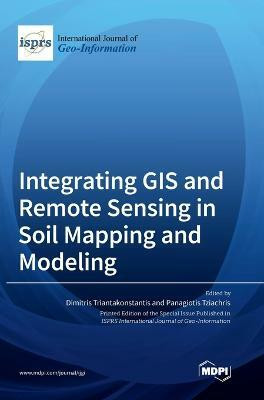 Integrating GIS and Remote Sensing in Soil Mapping and Modeling(English, Hardcover, unknown)