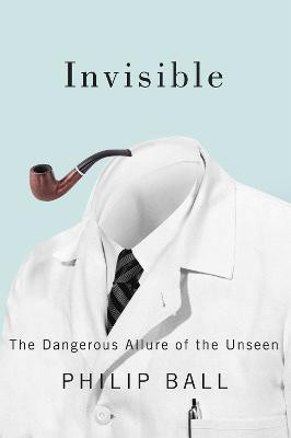 Invisible(English, Paperback, Ball Philip)