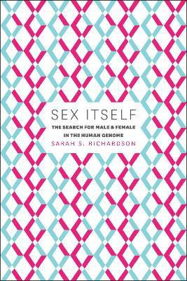Sex Itself(English, Hardcover, Richardson Sarah S.)