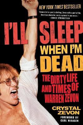 I'll Sleep When I'm Dead(English, Paperback, Zevon Crystal)
