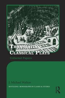 Translating Classical Plays(English, Hardcover, Walton J. Michael)