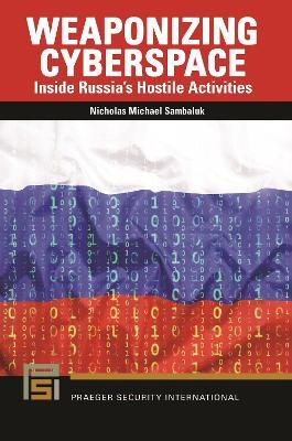 Weaponizing Cyberspace(English, Paperback, Sambaluk Nicholas Michael)