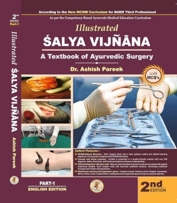 llustrated Shalya Vigyan Part-1 (A Textbook of Ayurveda Surgery) Based on New NCISM Syllabus for BAMS Third Prof (English Medium) 2nd Edition(Paperback, Dr. Ashesh Parek)