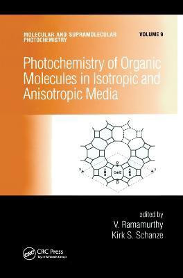 Photochemistry of Organic Molecules in Isotropic and Anisotropic Media(English, Paperback, unknown)