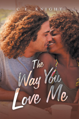 The Way You Love Me(English, Paperback, Knight C E)