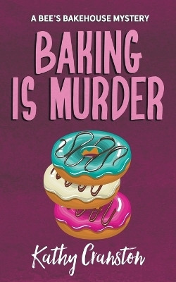 Baking is Murder(English, Paperback, Cranston Kathy)