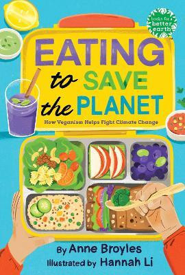 Eating to Save the Planet(English, Hardcover, Broyles Anne)