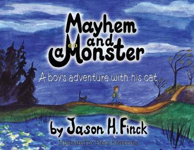 Mayhem and Monster(English, Paperback, Finck Jason H)