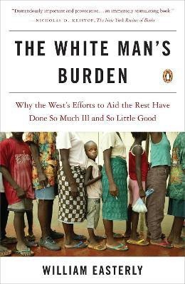 The White Man's Burden(English, Paperback, Easterly William)