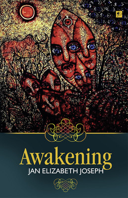 Awakening|A Collection of English Poems by Jan Elizabeth Joseph|Paridhi Publications(Paperback, Jan Elizabeth Joseph)