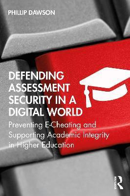 Defending Assessment Security in a Digital World(English, Paperback, Dawson Phillip)