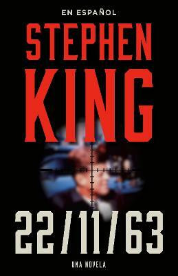 Stephen King: 11/22/63 (en espanol)(Spanish, Paperback, King Stephen)