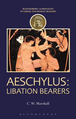 Aeschylus: Libation Bearers(English, Paperback, Marshall C. W.)