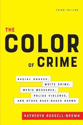 The Color of Crime, Third Edition(English, Electronic book text, Russell-Brown Katheryn)