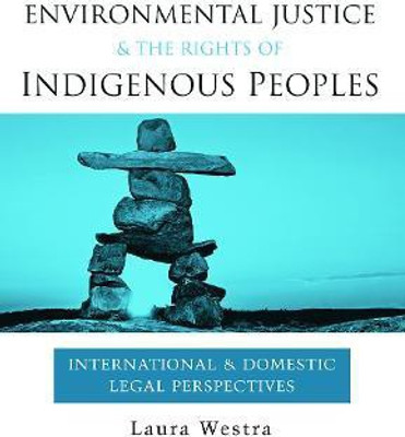 Environmental Justice and the Rights of Indigenous Peoples(English, Paperback, Westra Laura)